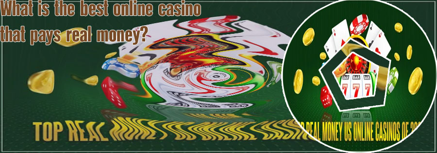 Online casino that pays real money